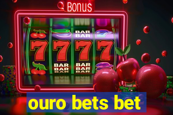 ouro bets bet